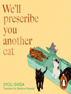 cover image of We'll Prescribe You Another Cat